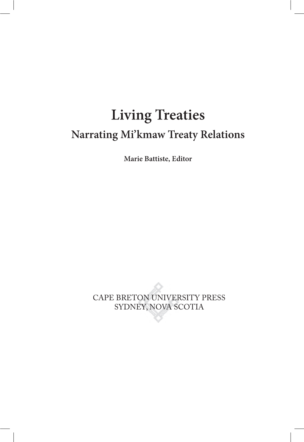 Living Treaties Narrating Mi’Kmaw Treaty Relations