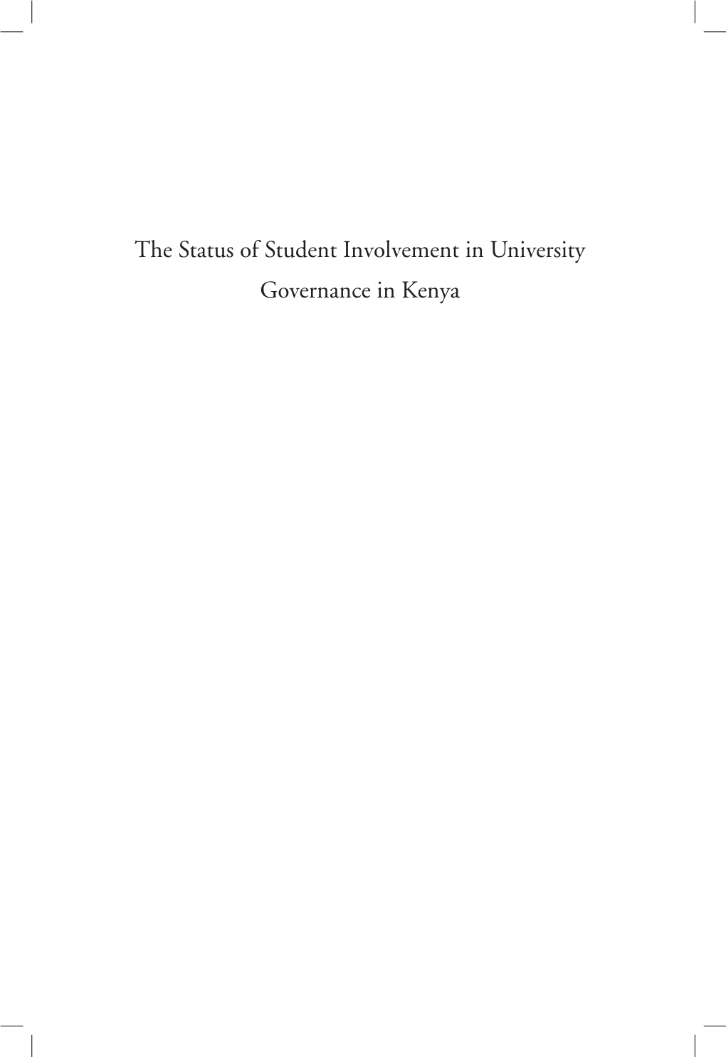 The Status of Student Involvement in University Governance in Kenya This Book Is a Product of CODESRIA Higher Education Leadership Programme