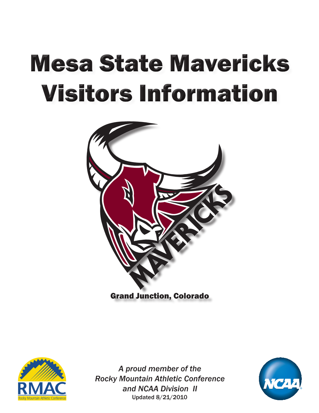 A Proud Member of the Rocky Mountain Athletic Conference and NCAA Division II Updated 8/21/2010 Visitors Information Table of Contents