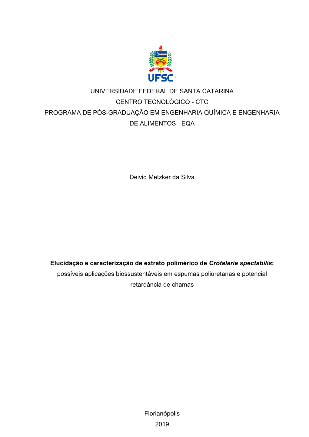 Universidade Federal De Santa Catarina Centro Tecnológico - Ctc Programa De Pós-Graduação Em Engenharia Química E Engenharia De Alimentos - Eqa