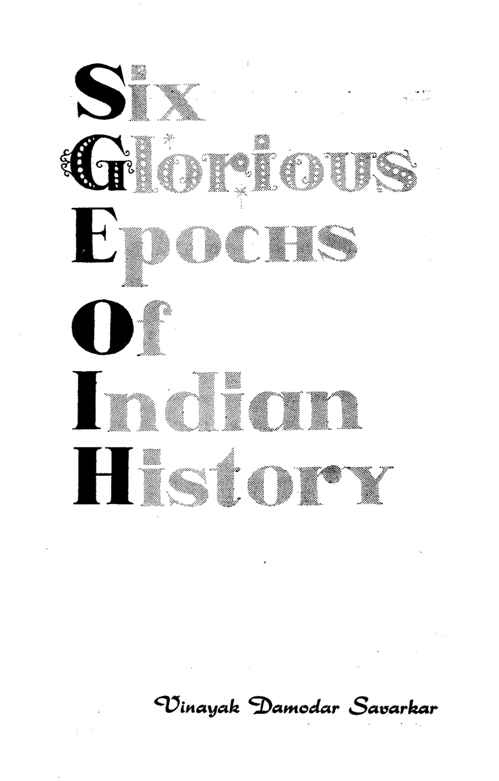 Six Glorious Epochs of Indian History