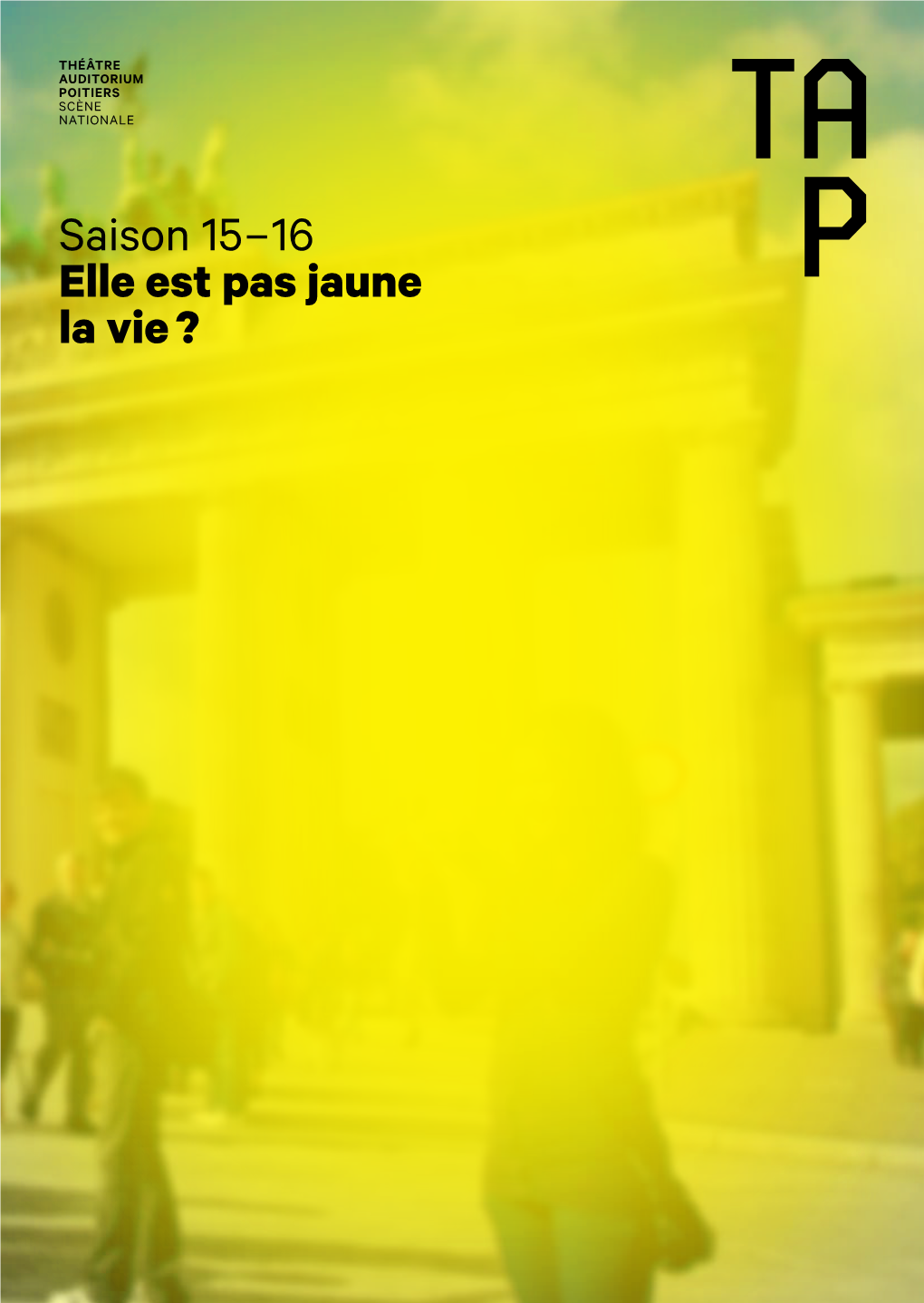 Saison 15 – 16 Elle Est Pas Jaune La Vie ?