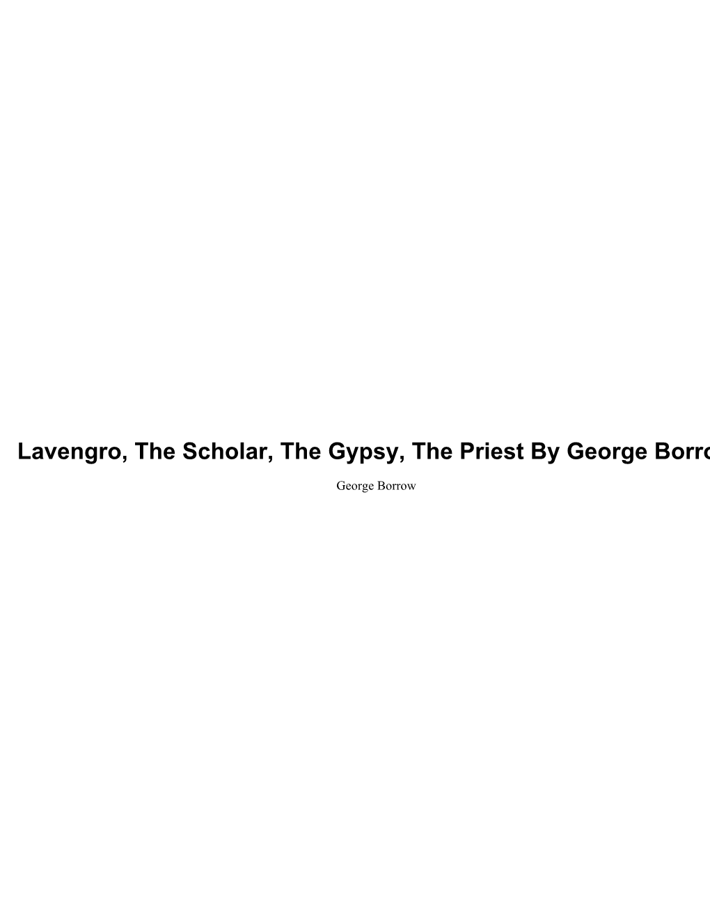 Lavengro, the Scholar, the Gypsy, the Priest by George Borrow