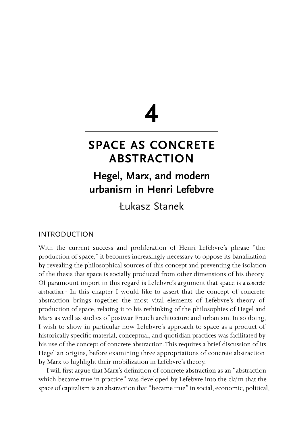 SPACE AS CONCRETE ABSTRACTION Hegel, Marx, and Modern Urbanism in Henri Lefebvre Lukasz Stanek