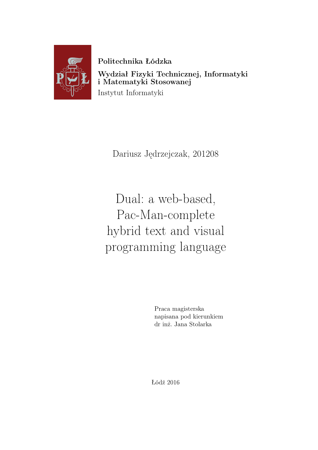 A Web-Based, Pac-Man-Complete Hybrid Text and Visual Programming Language