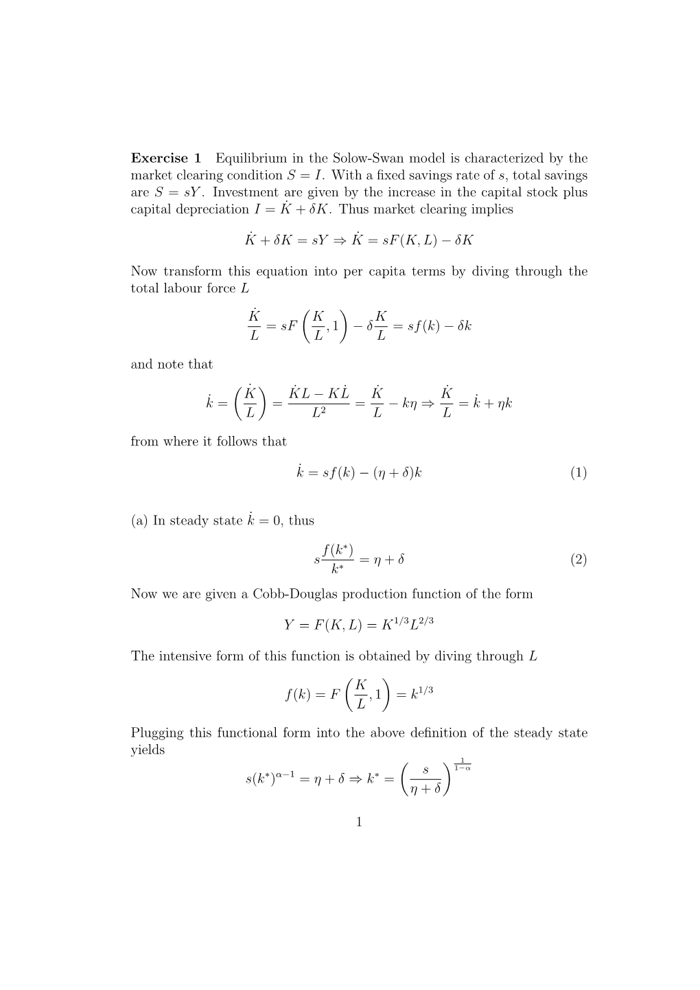 Exercise 1 Equilibrium in the Solow-Swan Model Is Characterized by the Market Clearing Condition S = I