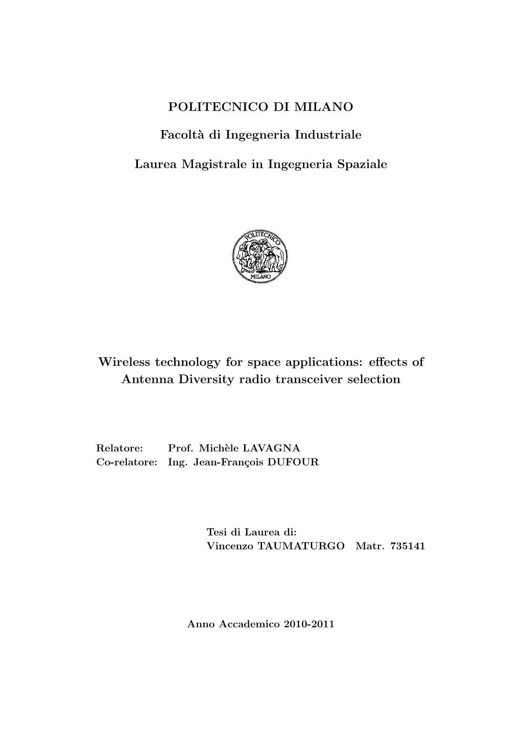 POLITECNICO DI MILANO Facolt`A Di Ingegneria Industriale Laurea Magistrale in Ingegneria Spaziale Wireless Technology for Space