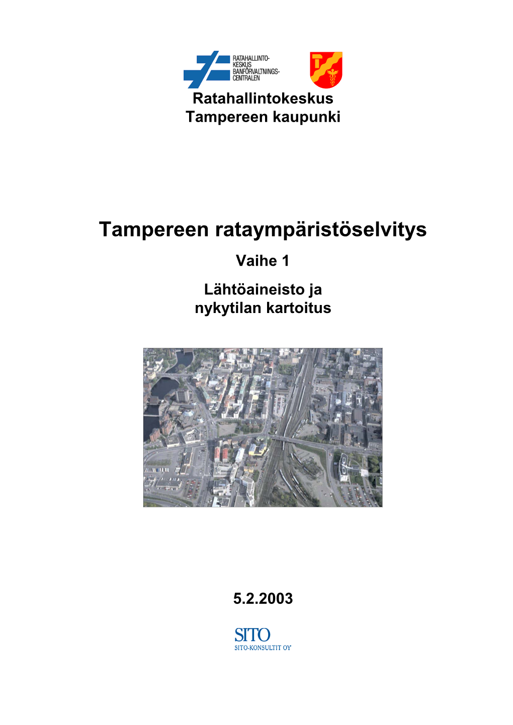 Tampereen Rataympäristöselvitys Vaihe 1 Lähtöaineisto Ja Nykytilan Kartoitus