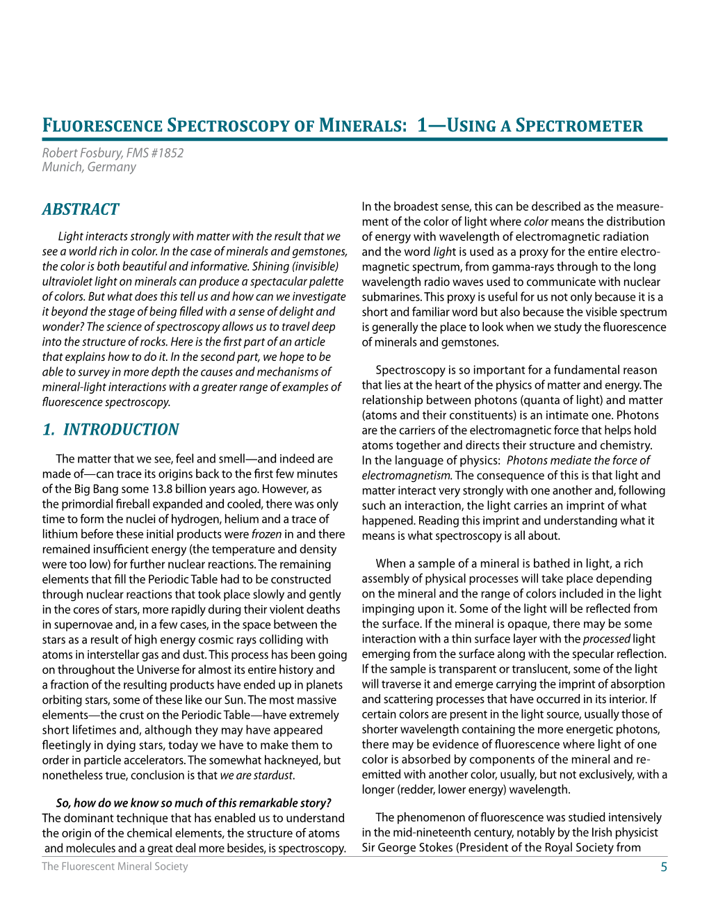 Fluorescence Spectroscopy of Minerals: 1—Using a Spectrometer Robert Fosbury, FMS #1852 Munich, Germany