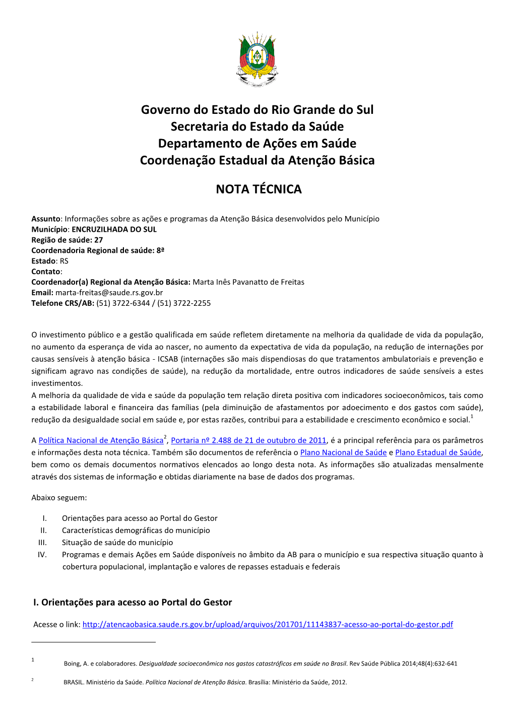 Governo Do Estado Do Rio Grande Do Sul Secretaria Do Estado Da Saúde Departamento De Ações Em Saúde Coordenação Estadual Da Atenção Básica