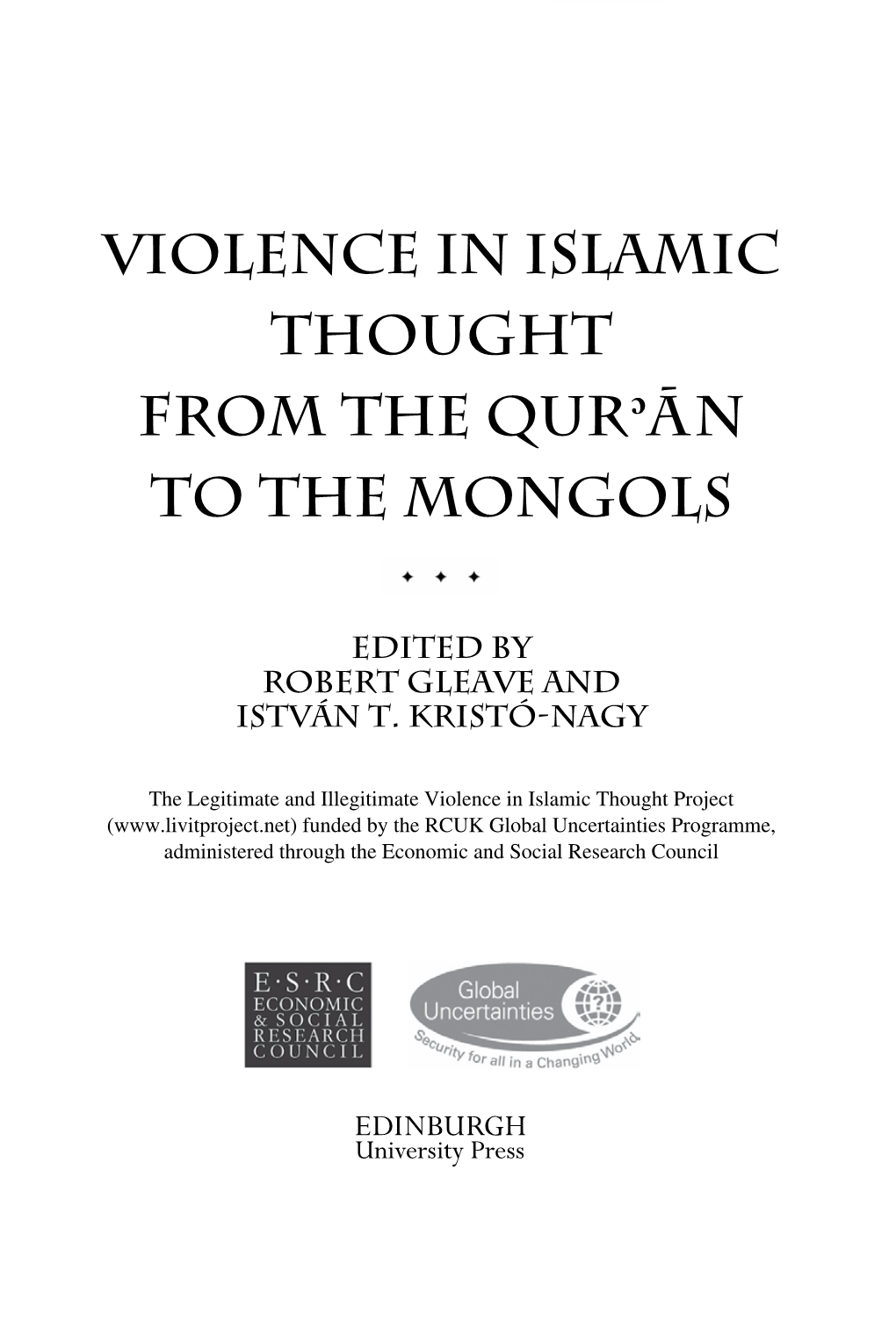 Violence in Islamic Thought from the Qurʾa¯N to the Mongols