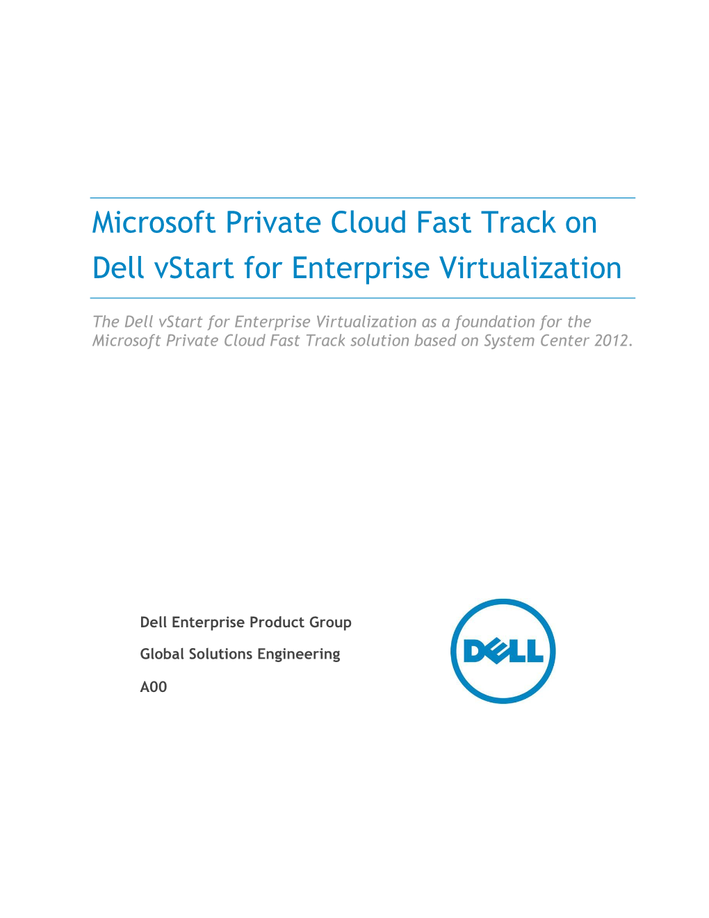 Microsoft Private Cloud Fast Track on Dell Vstart for Enterprise Virtualization