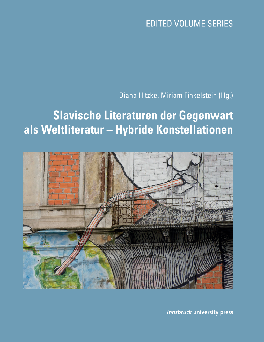 Slavische Literaturen Der Gegenwart Als Weltliteratur – Hybride Konstellationen