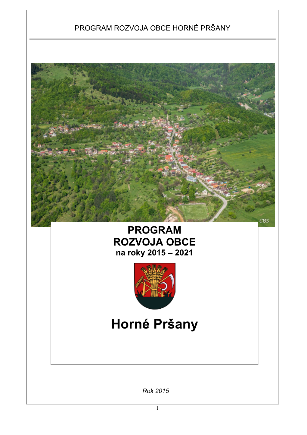 Horné Pršany 2015 - 2021 PROGRAM ROZVOJA OBCE HORNÉ PRŠANY