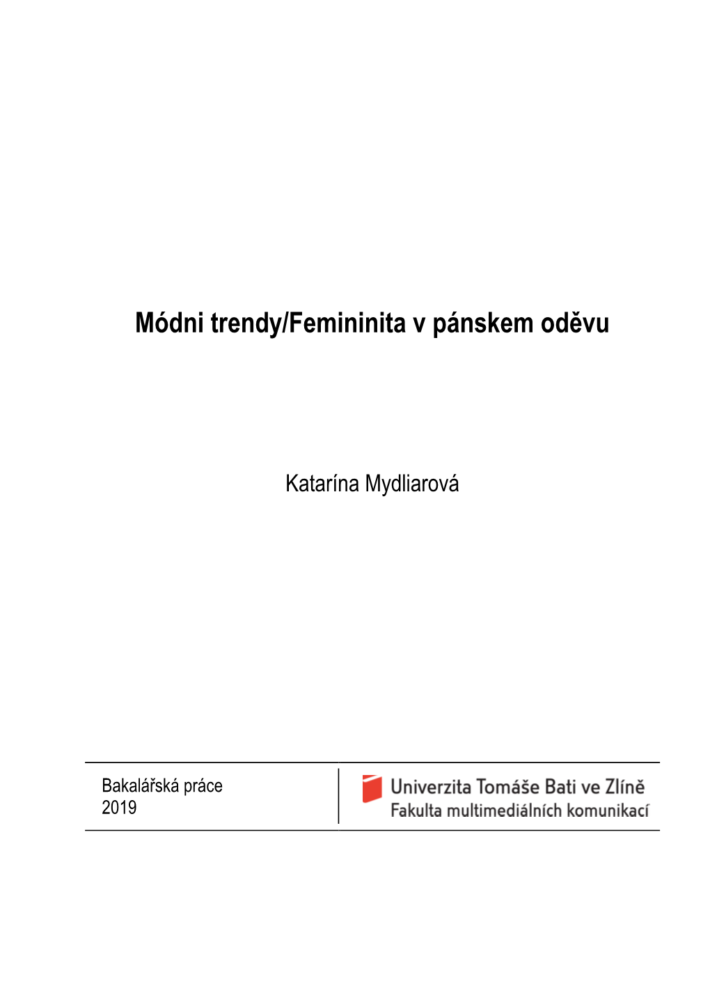 Módni Trendy/Femininita V Pánskem Oděvu