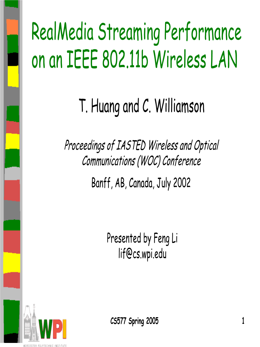 Realmedia Streaming Performance on an IEEE 802.11B Wireless LAN