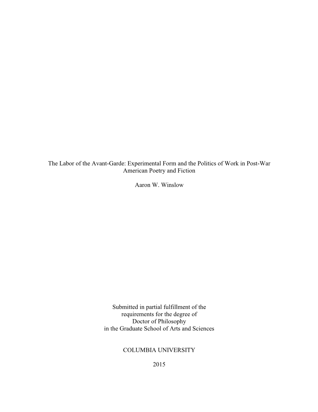 The Labor of the Avant-Garde: Experimental Form and the Politics of Work in Post-War American Poetry and Fiction