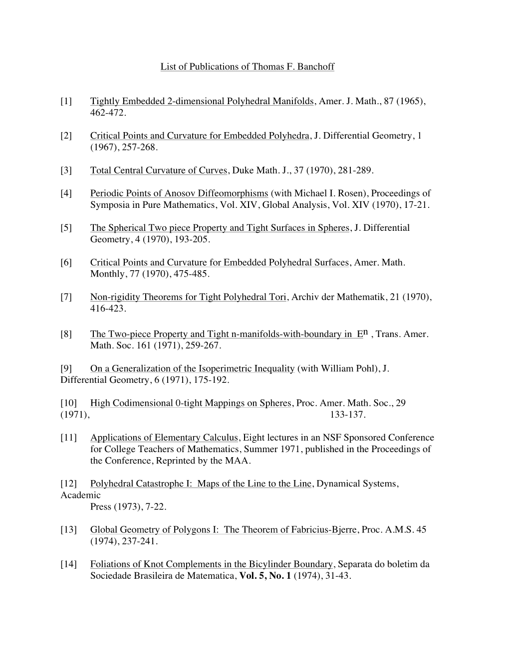 [1] Tightly Embedded 2-Dimensional Polyhedral Manifolds, Amer. J. Math., 87 (1965), 462-472