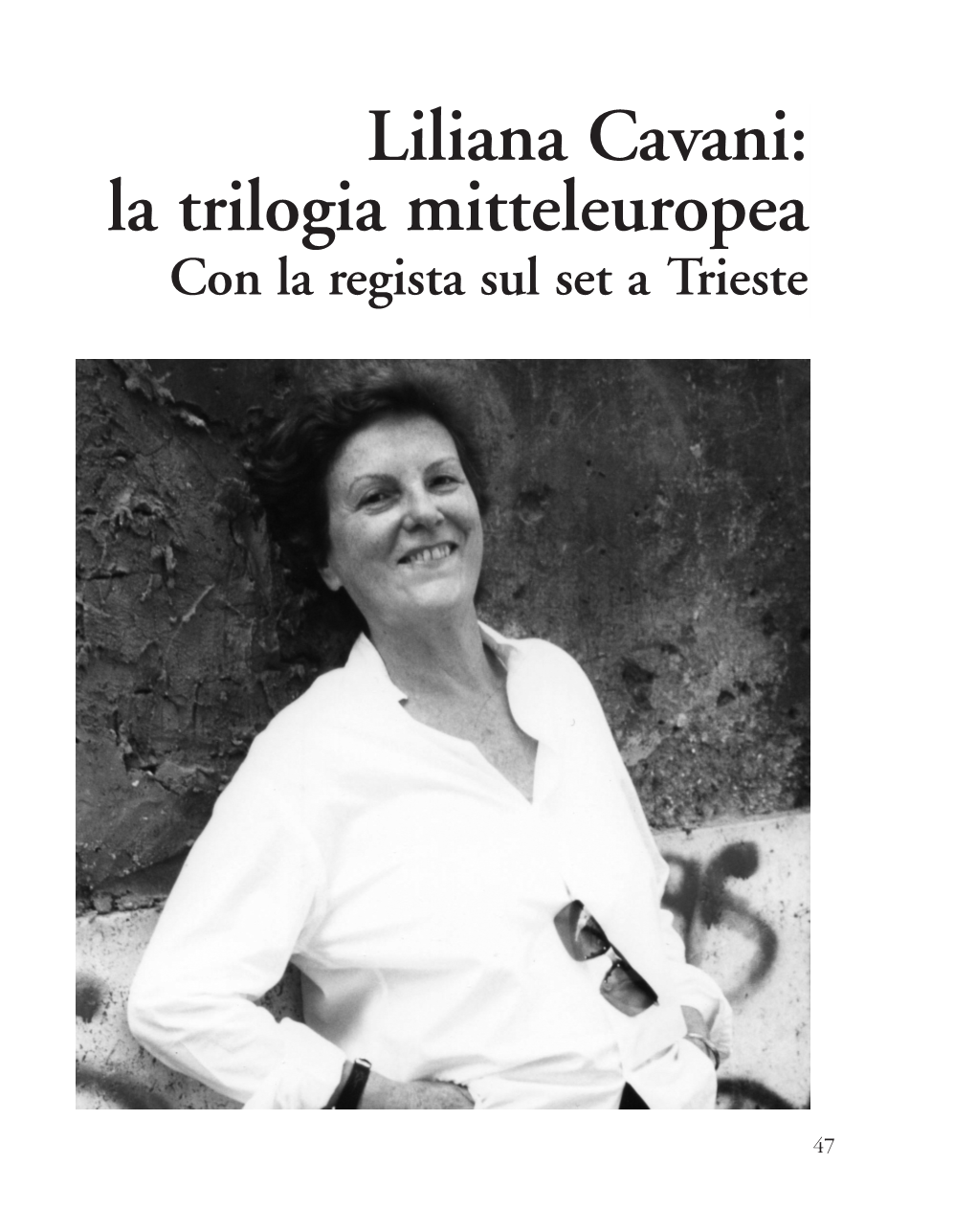 Liliana Cavani: La Trilogia Mitteleuropea Con La Regista Sul Set a Trieste