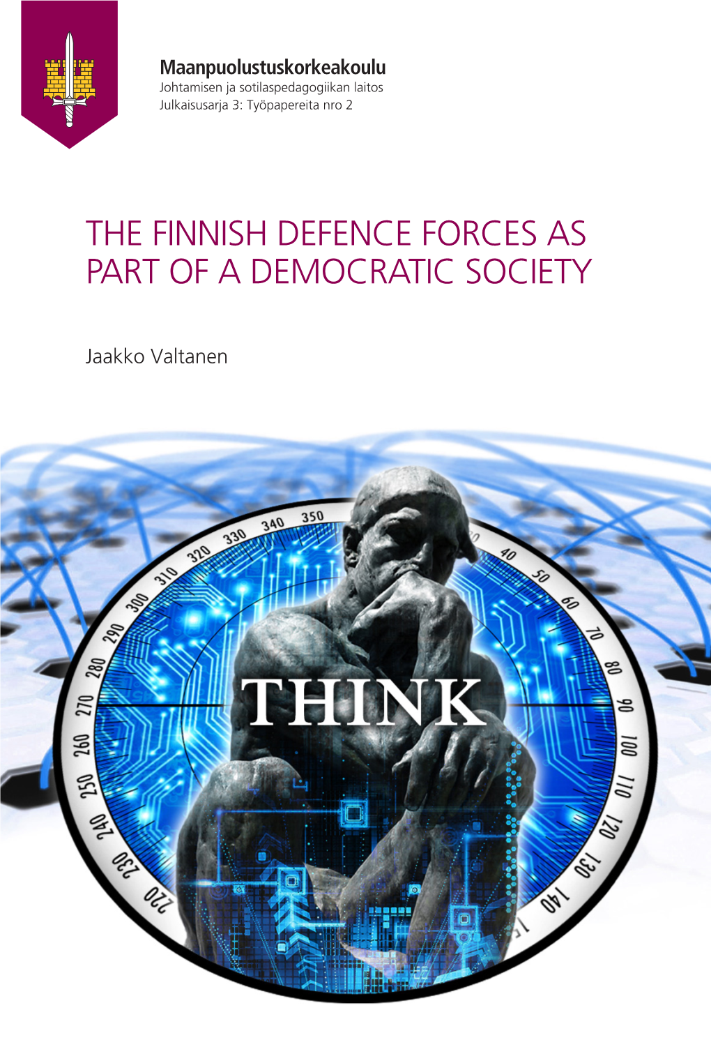 The Finnish Defence Forces As Part of a Democratic Society