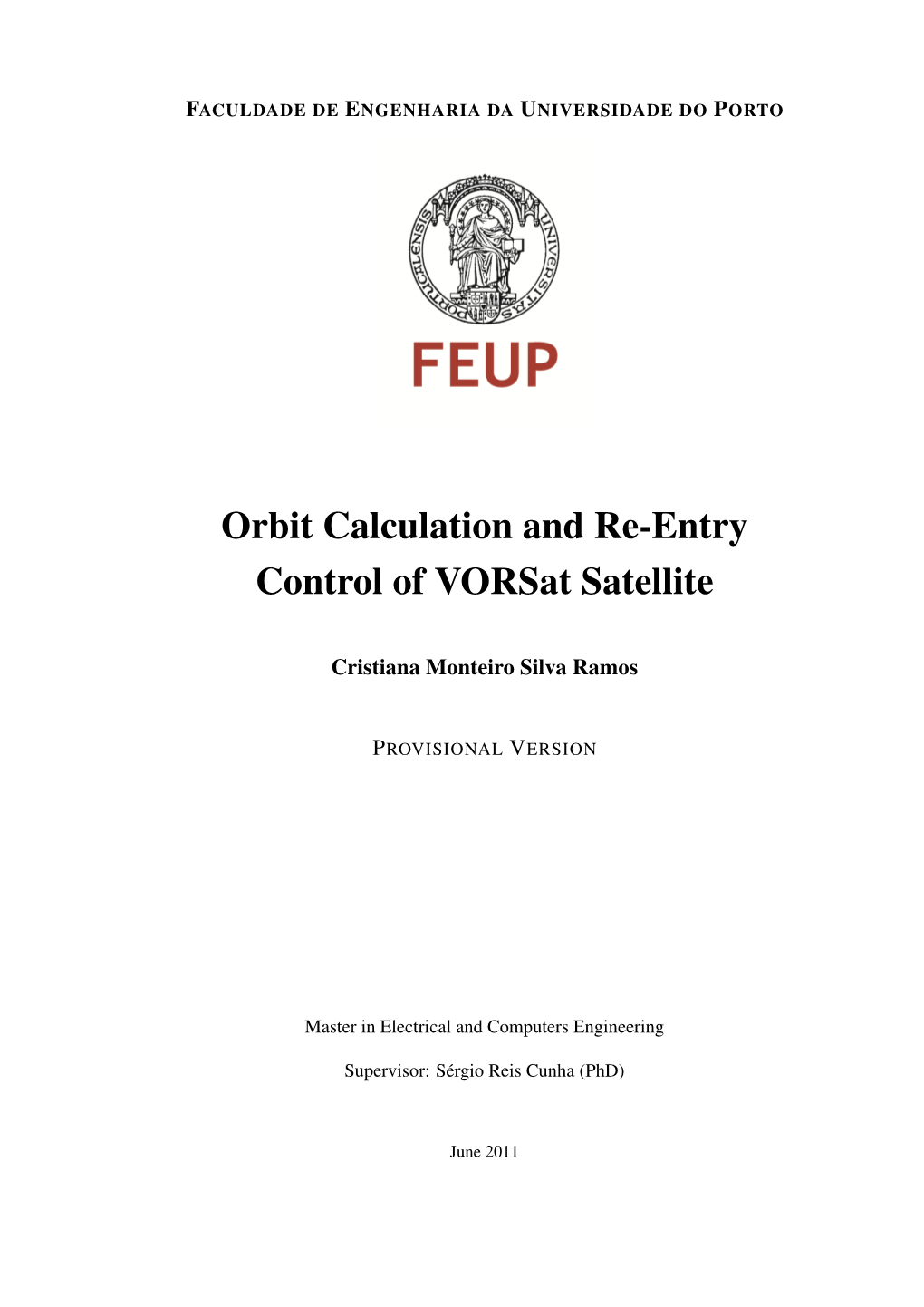 Orbit Calculation and Re-Entry Control of Vorsat Satellite