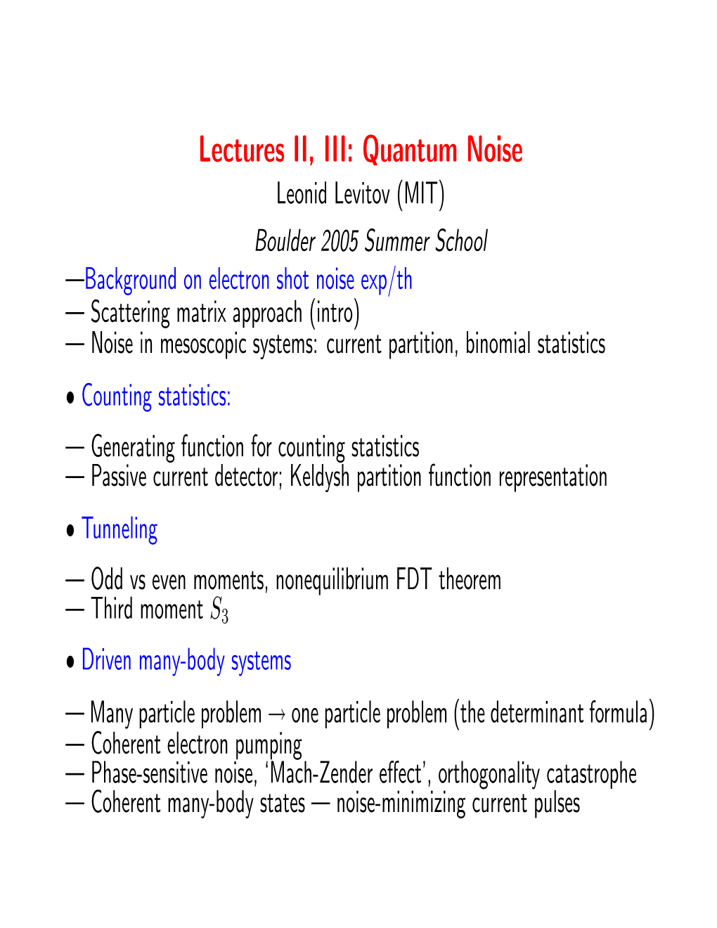 Lectures II, III: Quantum Noise