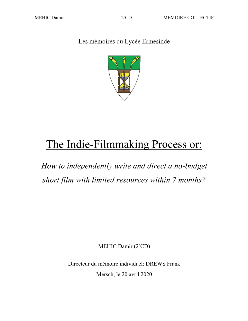 The Indie-Filmmaking Process Or