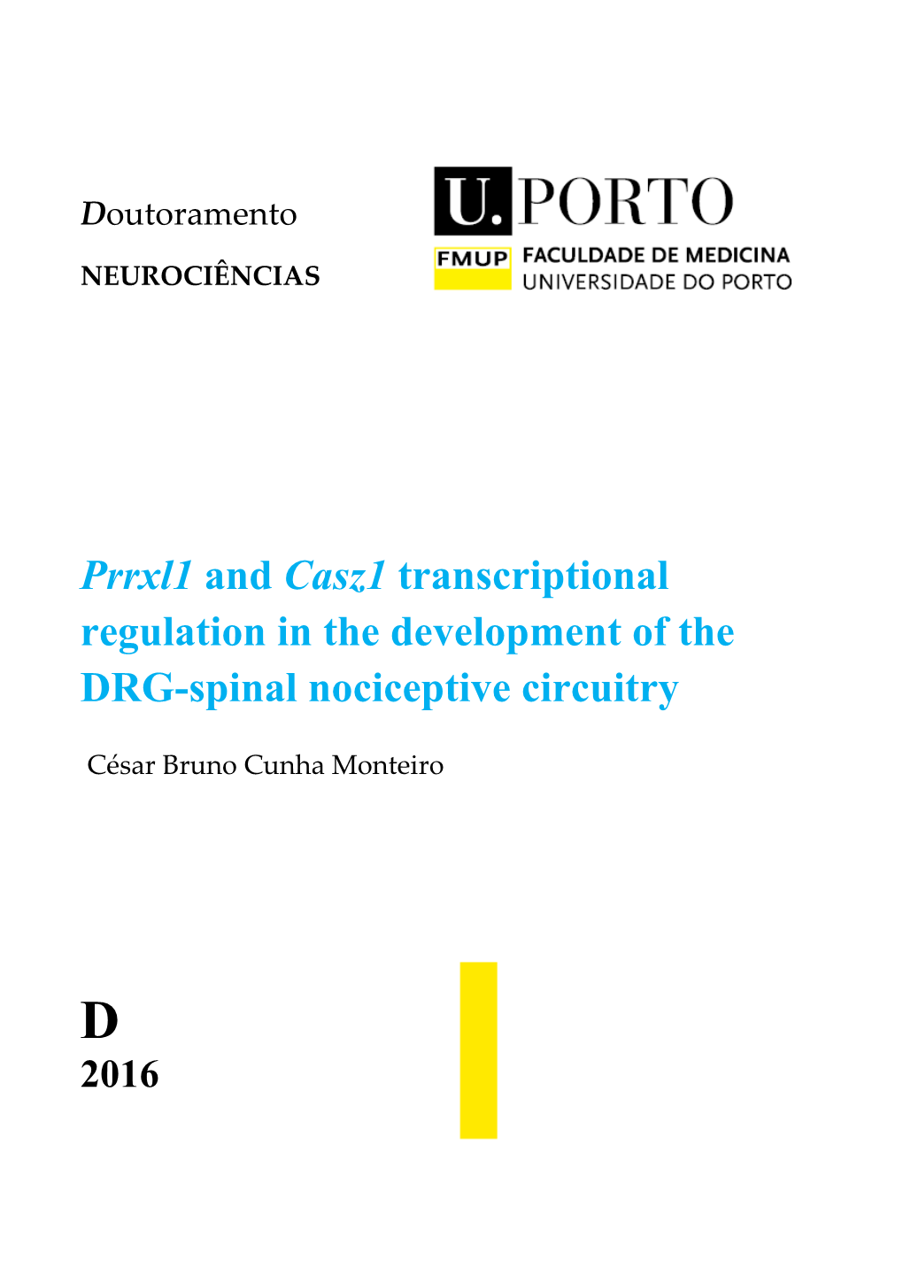 Prrxl1 and Casz1 Transcriptional Regulation in the Development of the DRG-Spinal Nociceptive Circuitry
