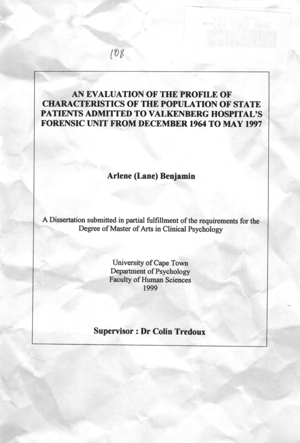 An Evaluation of the Profile of Characteristics of the Population of State Patients Admitted to Valkenberg Hospital's Forensic Unit from December 1964 to May 1997