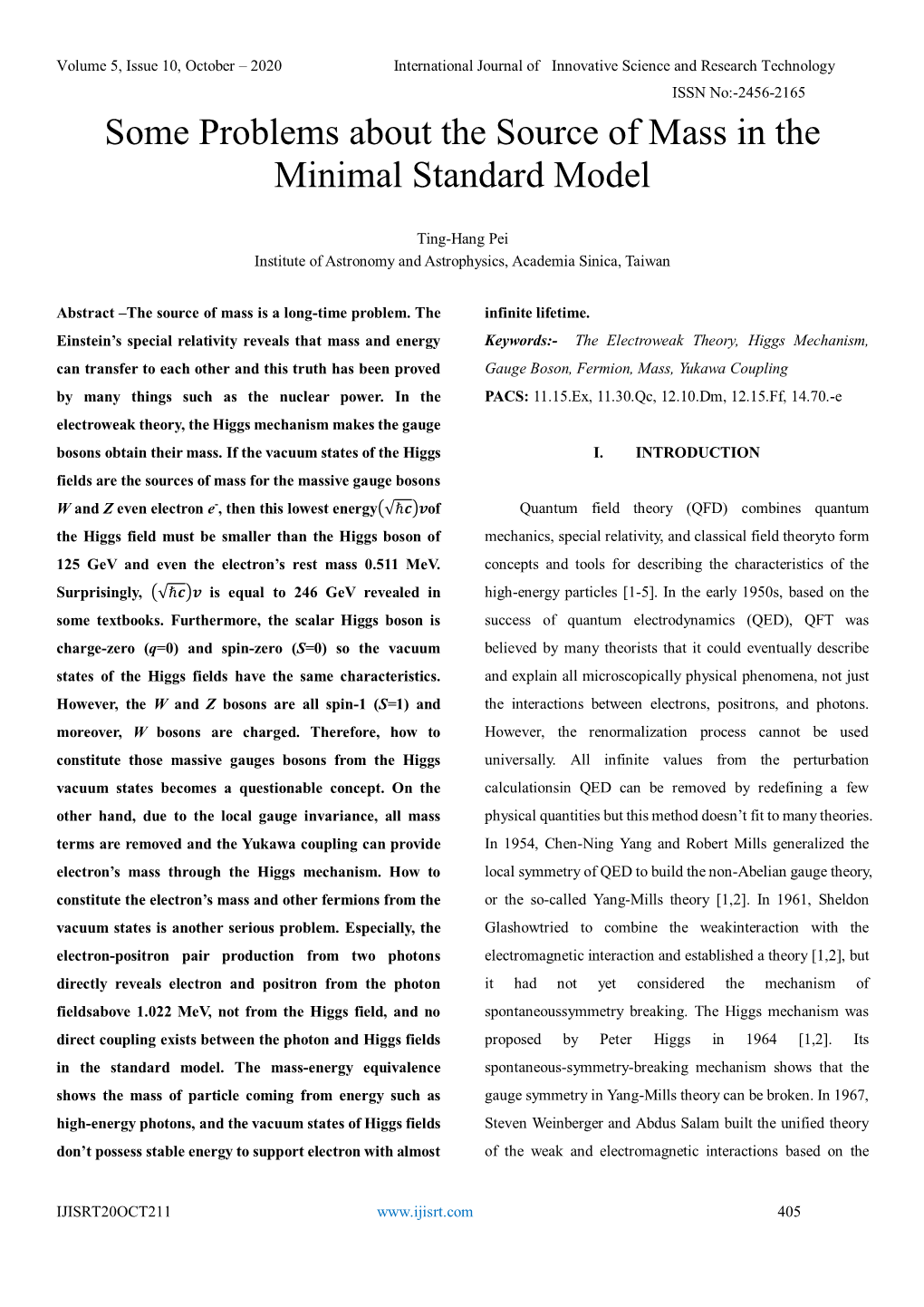 Some Problems About the Source of Mass in the Minimal Standard Model