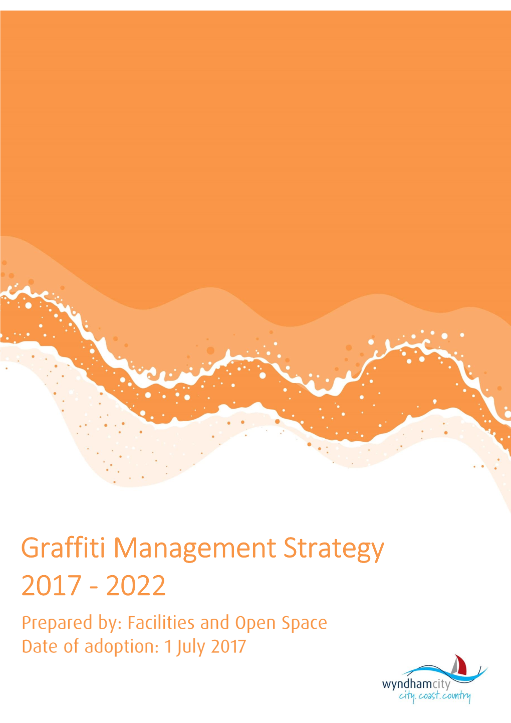 Graffiti Management Strategy 2017 - 2022 Here