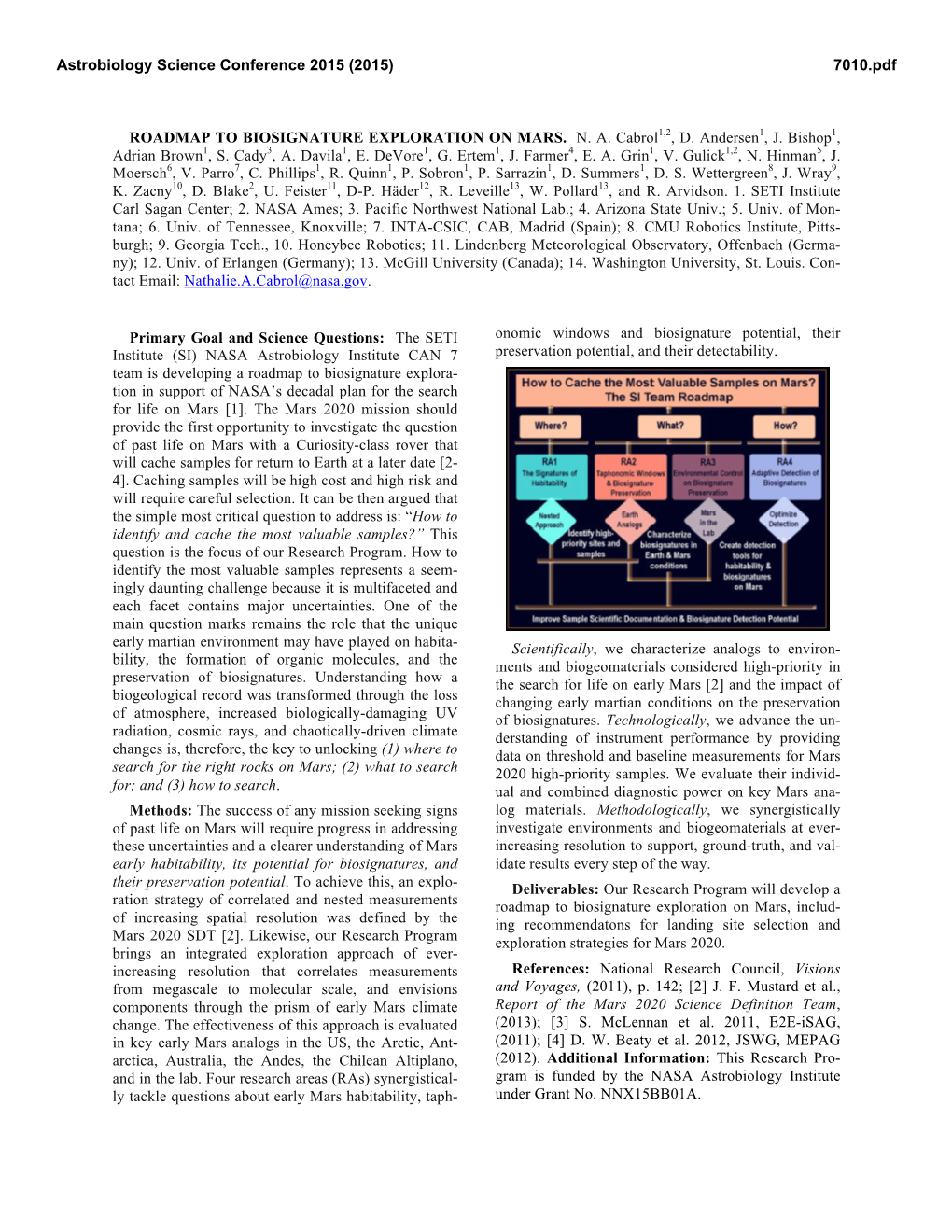 ROADMAP to BIOSIGNATURE EXPLORATION on MARS. N. A. Cabrol1,2, D. Andersen1, J. Bishop1, Adrian Brown1, S. Cady3, A. Davila1, E. Devore1, G