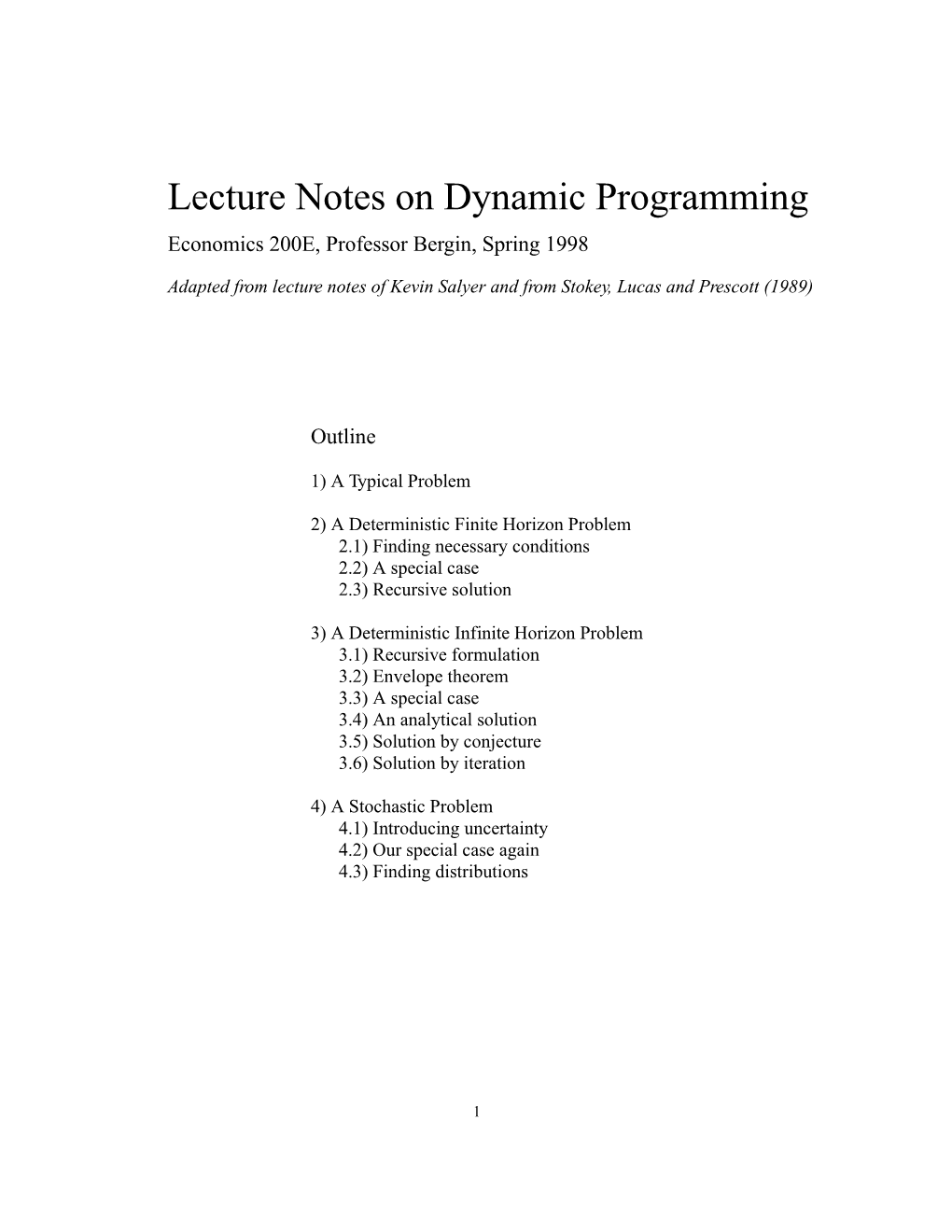 Lecture Notes on Dynamic Programming Economics 200E, Professor Bergin, Spring 1998