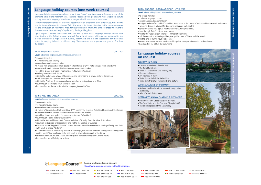 Intermediates, Advance Language Holiday Courses Have Always a Particular “Topic“ and Take Place in Turin Or in One of the Charming Cities of the Piedmont Area