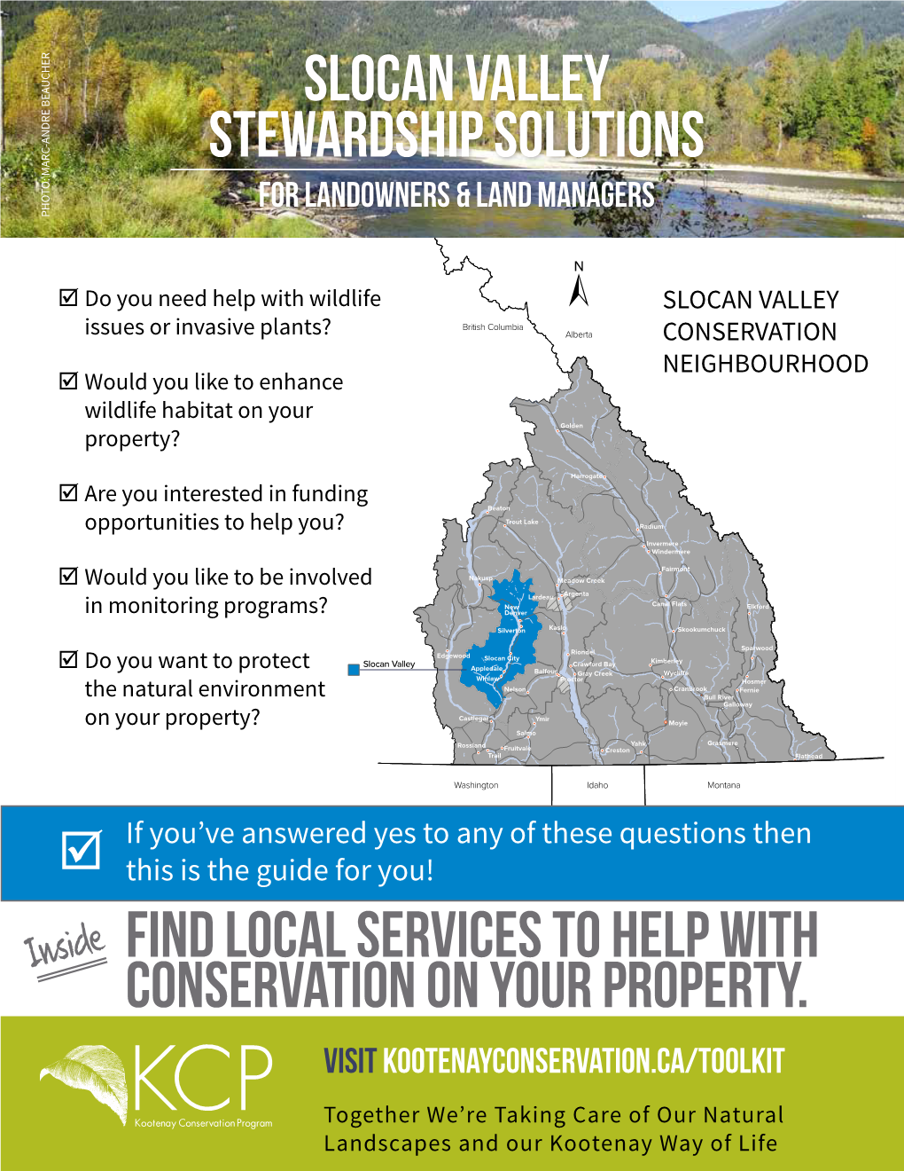 Slocan Valley Stewardship Solutions for Landowners & Land Managers PHOTO: MARC-ANDRE BEAUCHER MARC-ANDRE PHOTO