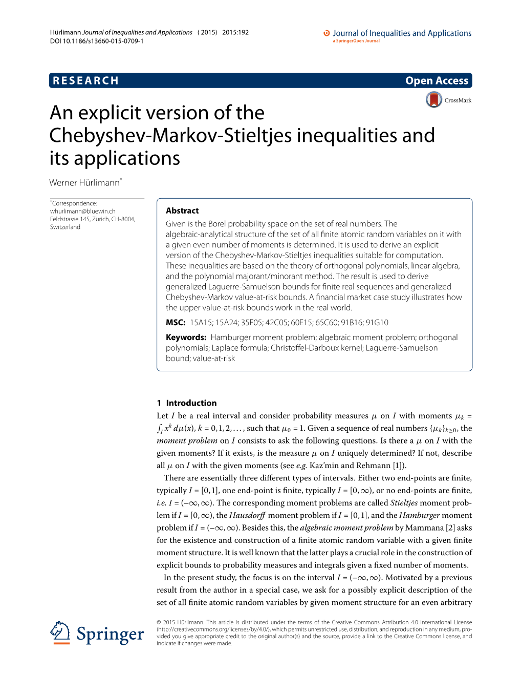 An Explicit Version of the Chebyshev-Markov-Stieltjes Inequalities and Its Applications Werner Hürlimann*