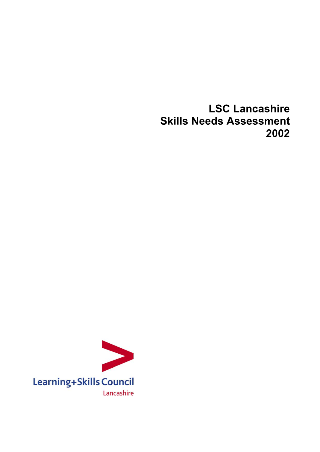 Skills Needs Assessment 2002: Lancashire