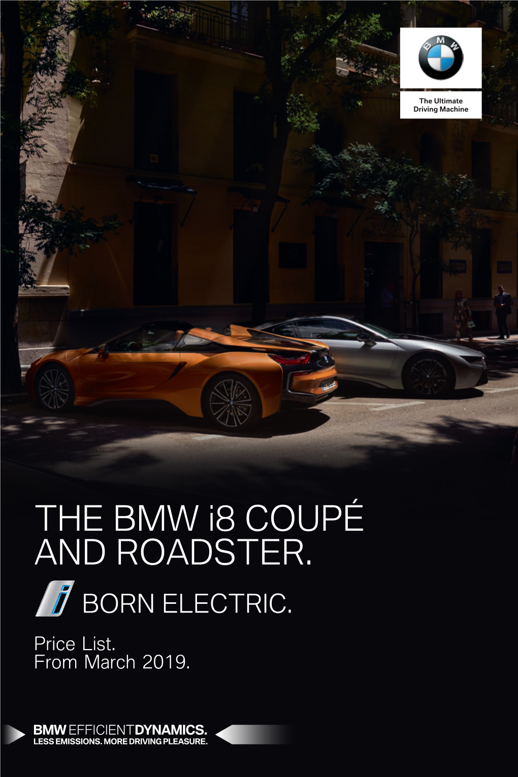 THE BMW I8 COUPÉ and ROADSTER. BORN ELECTRIC