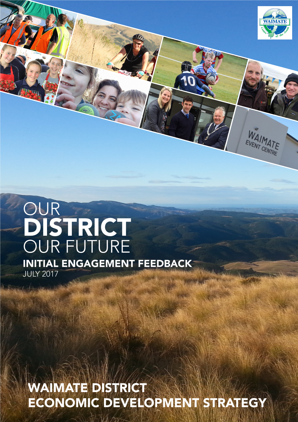 Our District Our Future Initial Engagement Feedback July 2017