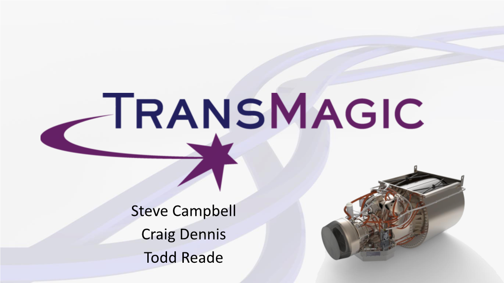 Steve Campbell Craig Dennis Todd Reade Transmagic Company Inception