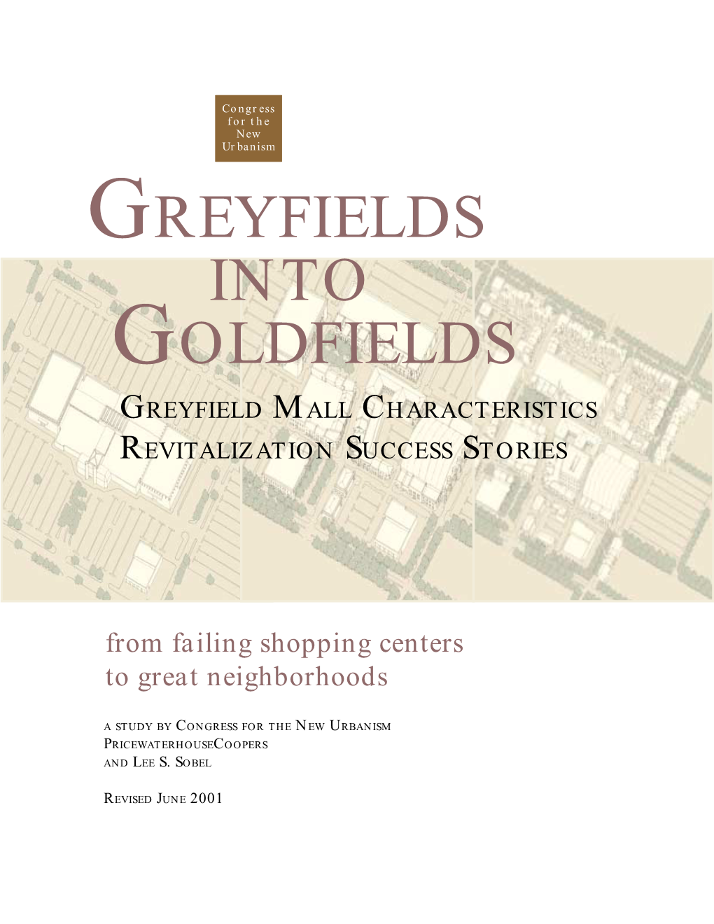 Greyfields Into Goldfields Greyfield Mall Characteristics Revitalization Success Stories