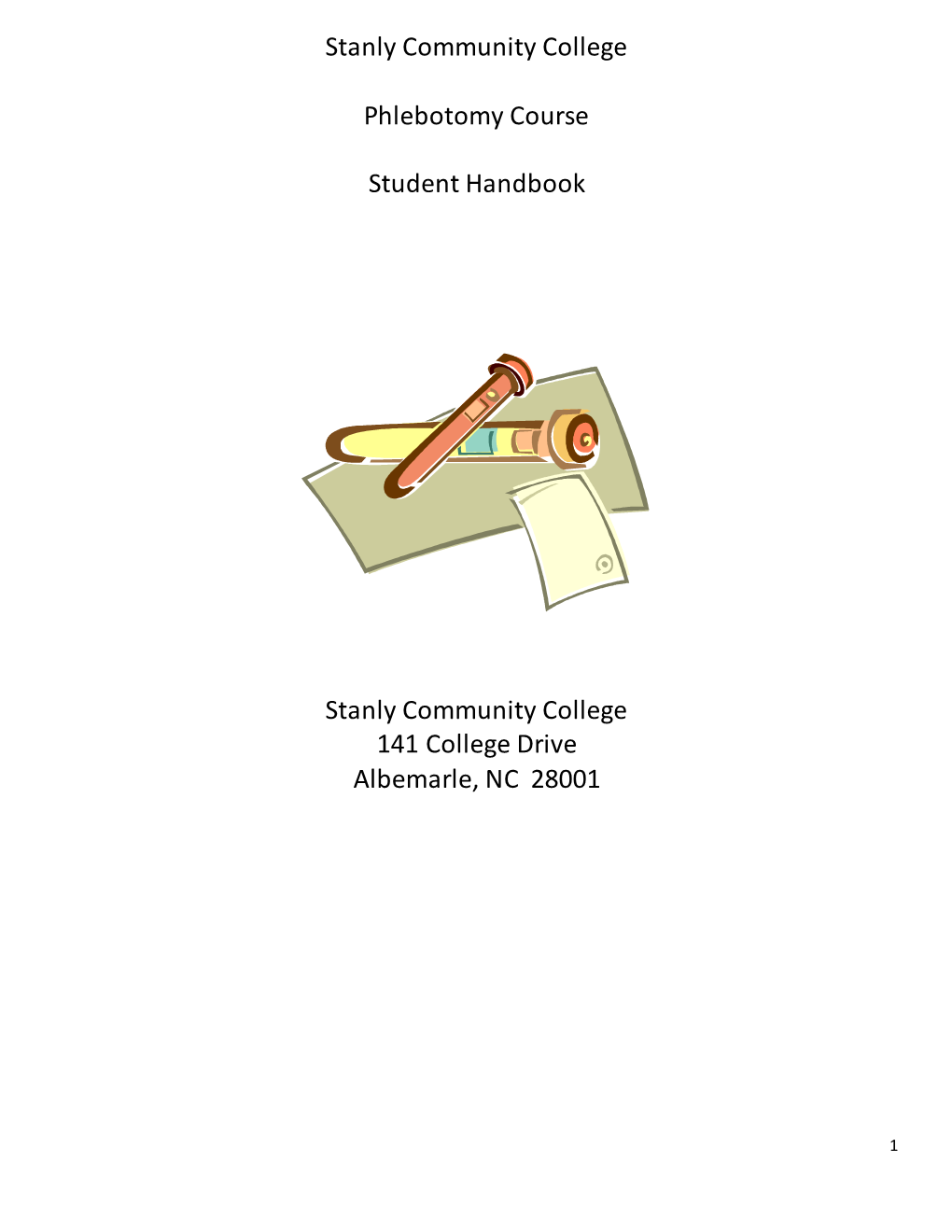 Stanly Community College Phlebotomy Course Student Handbook Stanly Community College 141 College Drive Albemarle, NC 28001