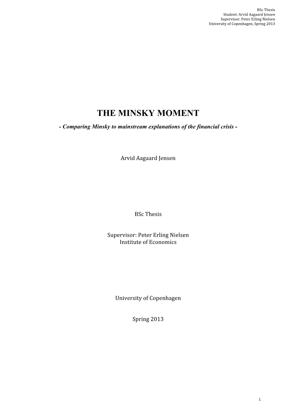 THE MINSKY MOMENT - Comparing Minsky to Mainstream Explanations of the Financial Crisis