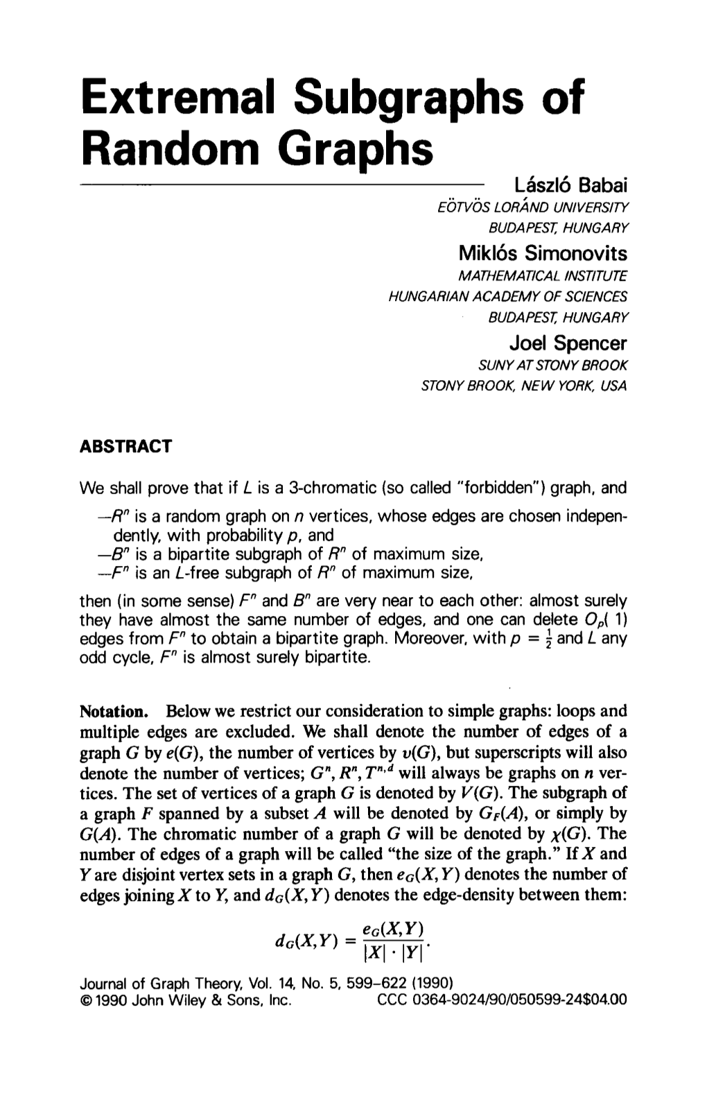 Extremal Subgraphs of Random Graphs