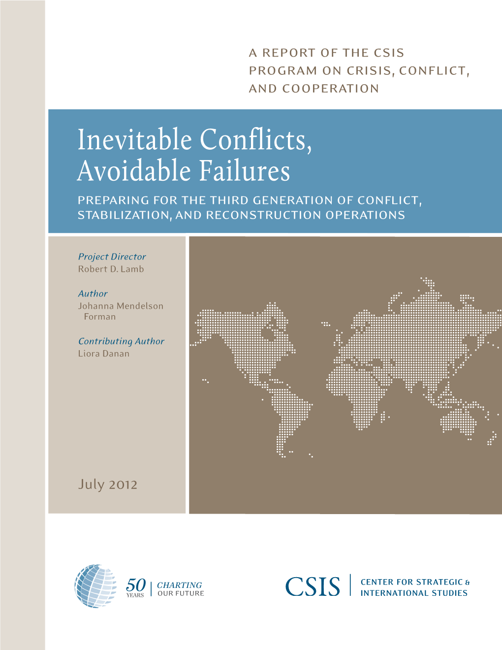 Inevitable Conflicts, Avoidable Failures Preparing for the Third Generation of Conflict, Stabilization, and Reconstruction Operations