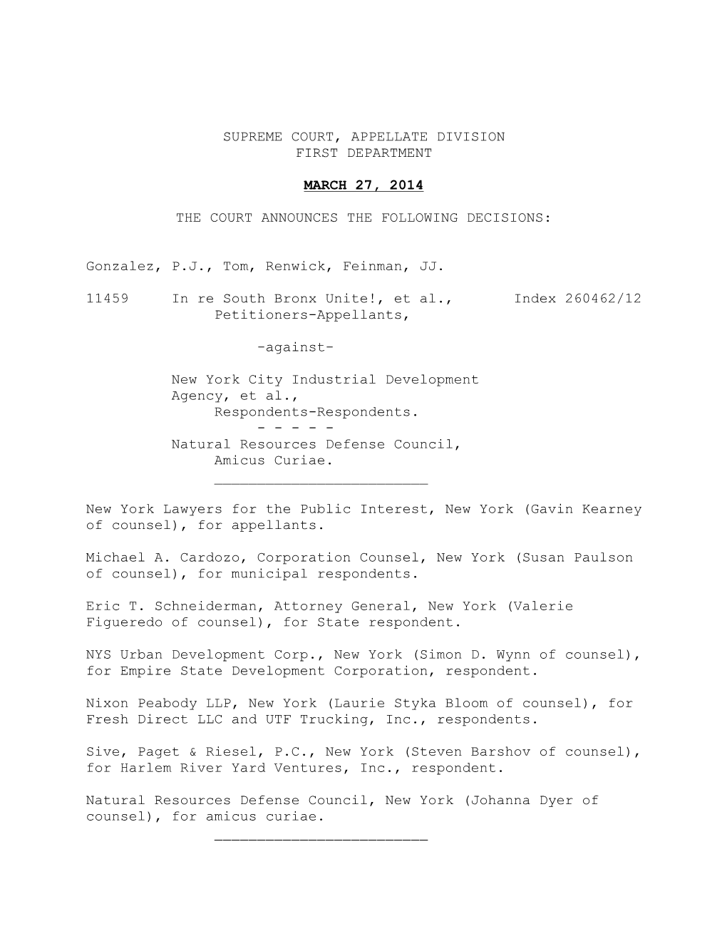 SUPREME COURT, APPELLATE DIVISION FIRST DEPARTMENT MARCH 27, 2014 the COURT ANNOUNCES the FOLLOWING DECISIONS: Gonzalez, P.J., T