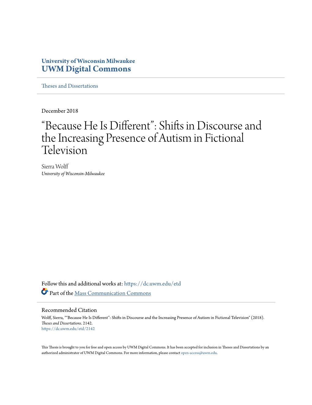 Shifts in Discourse and the Increasing Presence of Autism in Fictional Television Sierra Wolff University of Wisconsin-Milwaukee