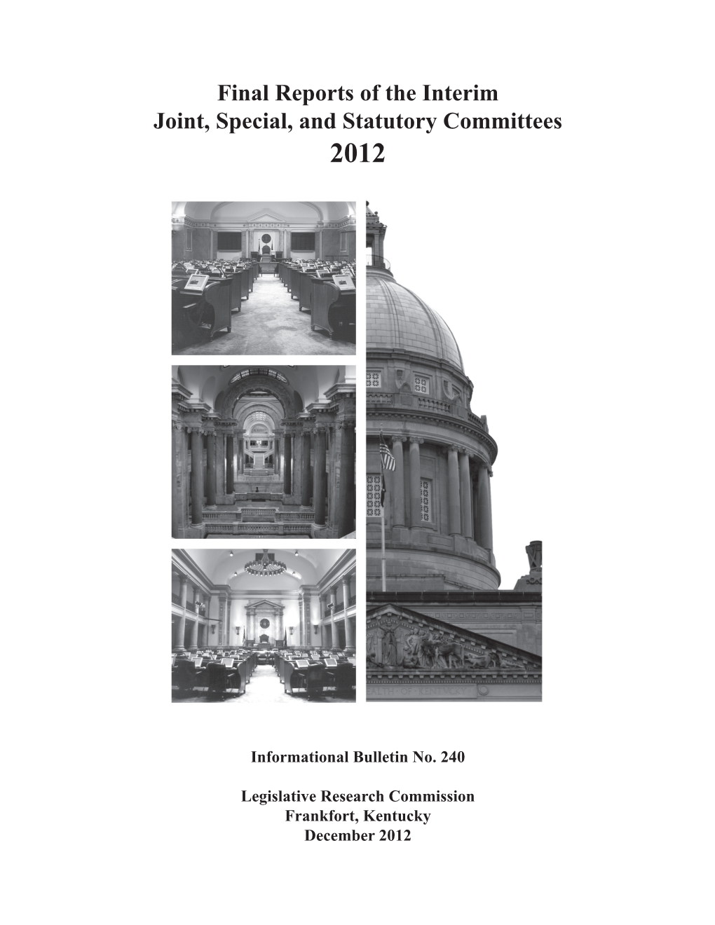 Final Reports of the Interim Joint, Special, and Statutory Committees 2012