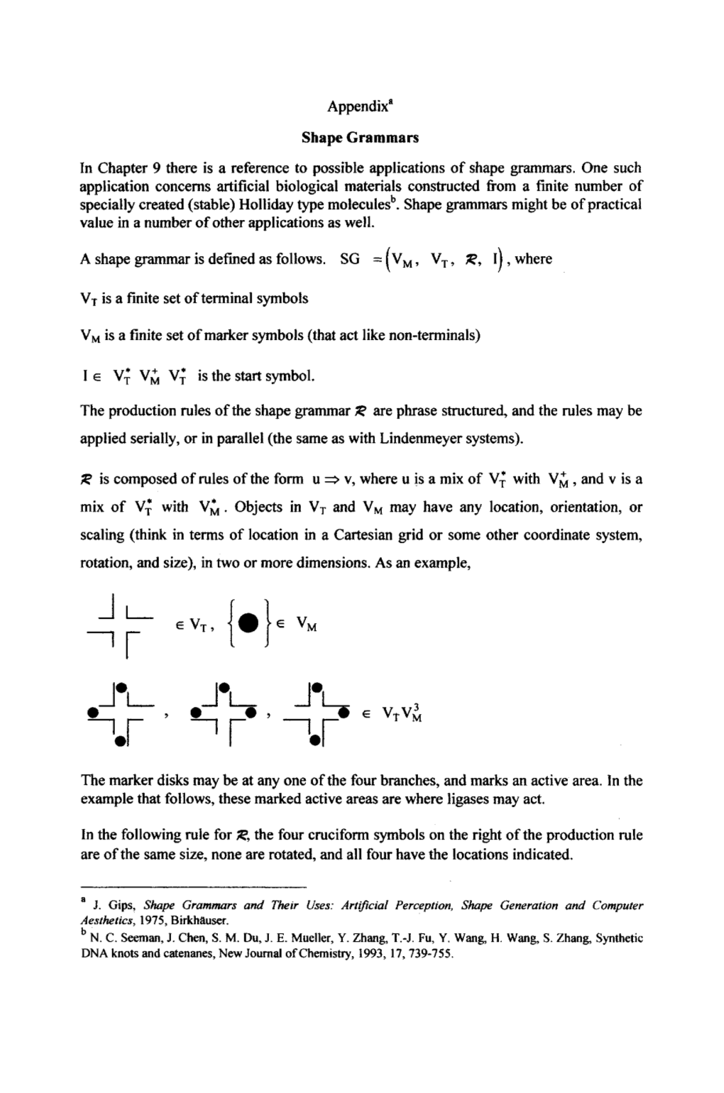 Appendix8 Shape Grammars in Chapter 9 There Is a Reference to Possible Applications of Shape Grammars. One Such Application Conc