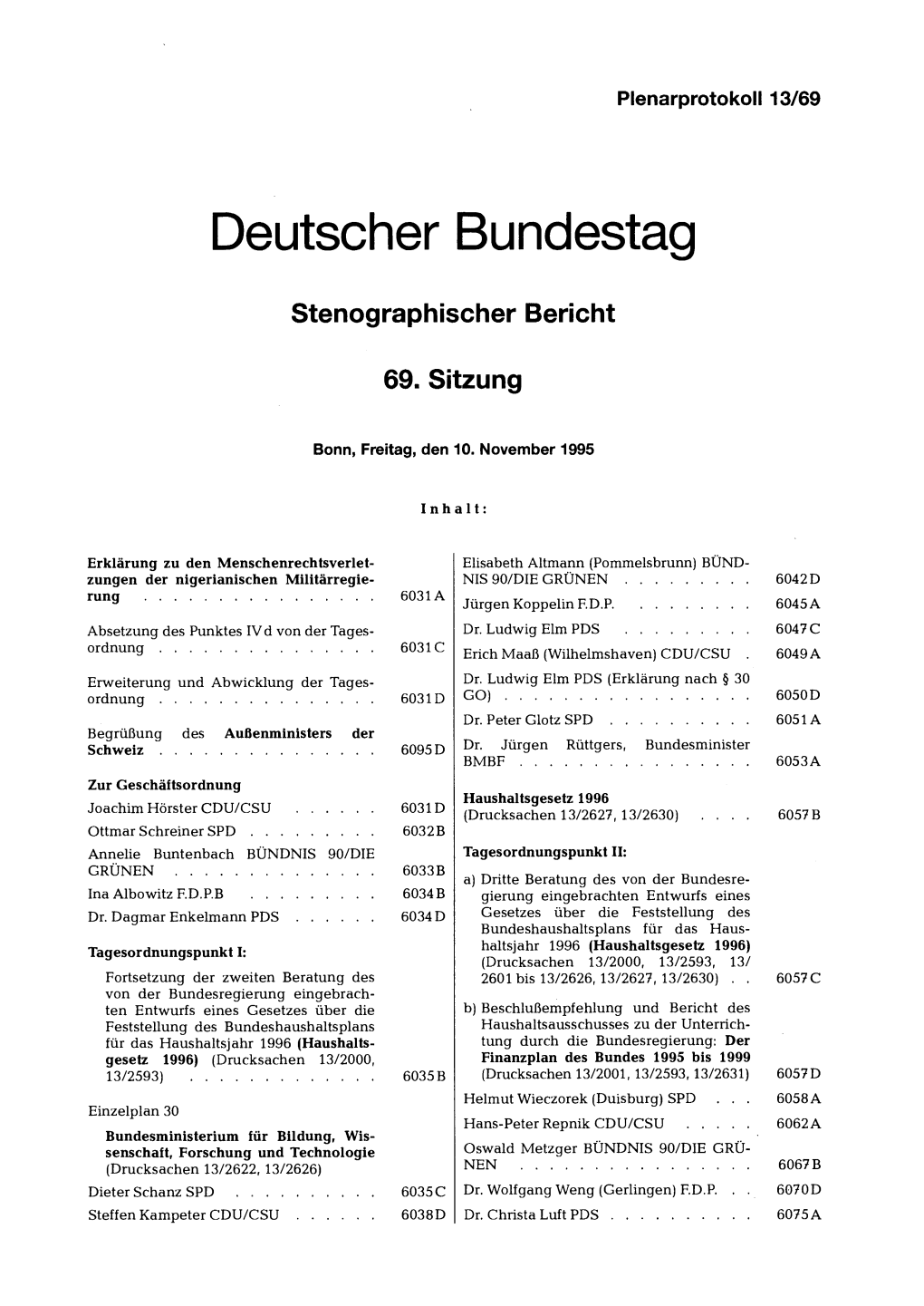 Joachim Hörster CDU/CSU � 6031 D (Drucksachen 13/2627, 13/2630) 